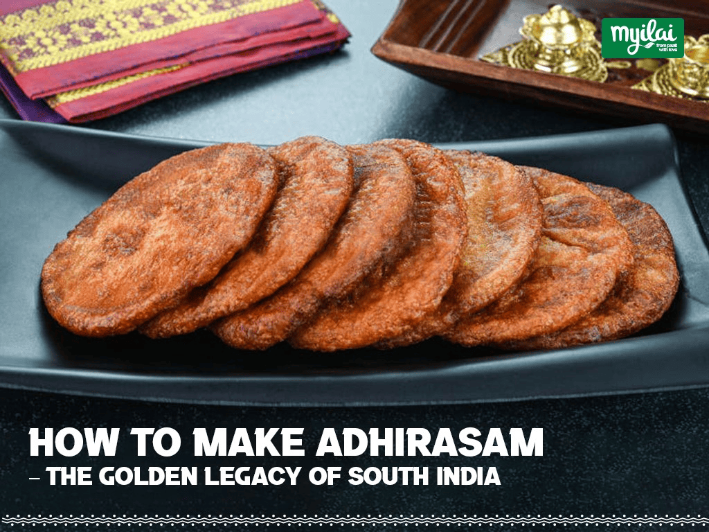 How to Make Adhirasam – The Golden Legacy of South India  